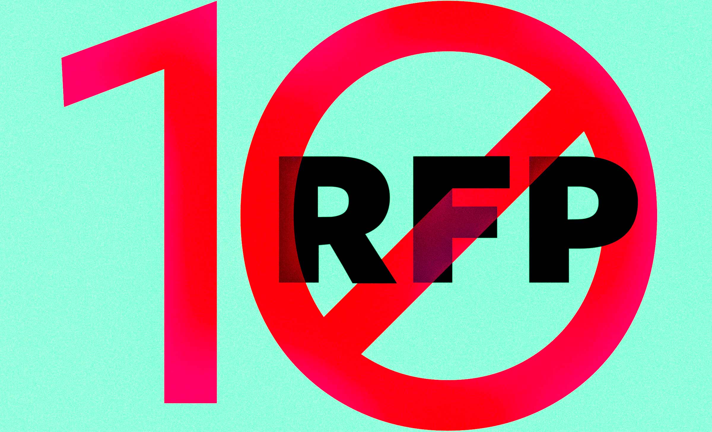 The word RFP with a red number ten over the word. The zero in the ten is the universal prohibition sign.