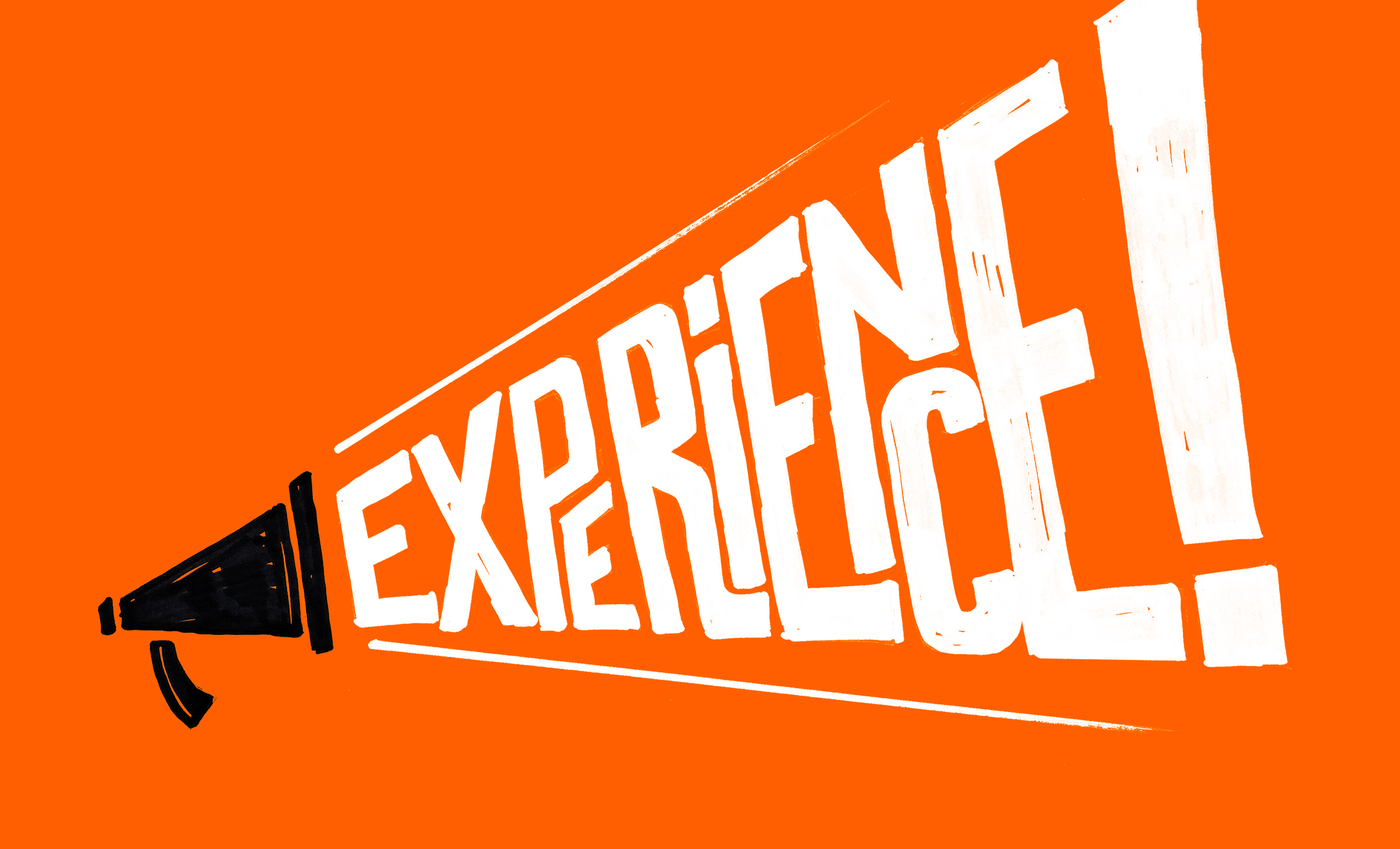 A megaphone with the word "Experience" coming out in very large letters.