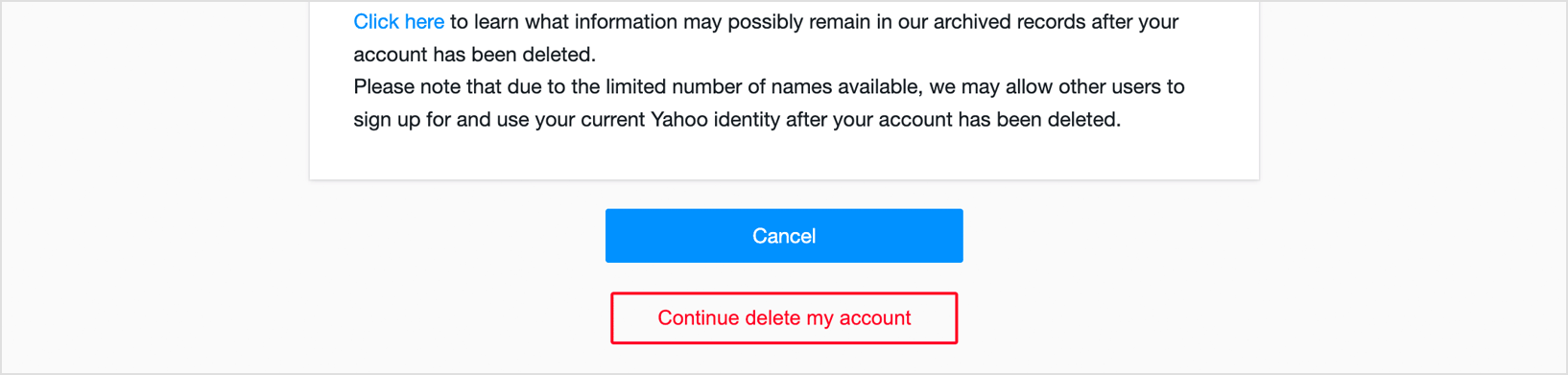 A view of Yahoo's action buttons at the end of the Offboarding screen. The first, main button is solid blue and says, Cancel. The transparent secondary button says, Continue delete my account, and is outlined in red. 