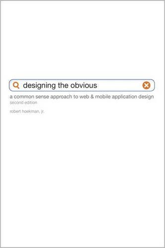 Designing the Obvious by Robert Hookman Jr.